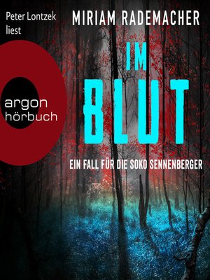 cover image of Im Blut--Die Soko Sennenberger-Reihe, Band 1 (Ungekürzte Lesung)